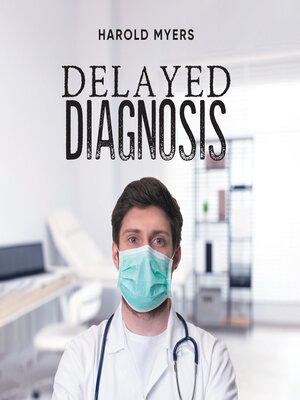 cover image of Delayed Diagnosis